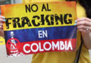 Alerta fracking: Colombia suspende la fracturación hidráulica para extraer petróleo